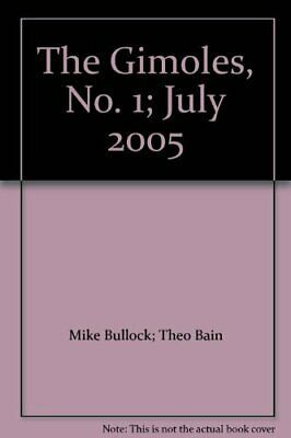 The Gimoles, No. 1; July 2005 [Comic] Mike Bullock; Theo Bain - $2.32