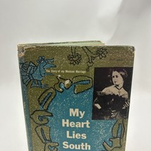My Heart Lies South The Story of My Mexican Marriage E. B. Trevino HC 1964 Oct. - £19.09 GBP