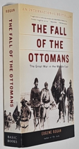 The Fall of the Ottomans: The Great War in the Middle East by Eugene Rogan - £6.29 GBP