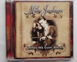 When We Goin&#39; Back Mike Jackson (CD, 2009, Red Oak Records) - $14.84