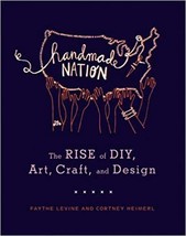 Handmade Nation: The Rise of DIY, Art, Craft, and Design Paperback – September 1 - £9.43 GBP