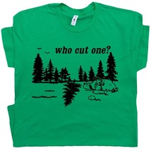 Who Cut One T Shirt Funny Fart T Shirt I Just Farted Funny Offensive Hum... - $18.99