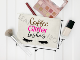 Sarcastic Funny Quote Makeup Bag - Coffee Glitter Lashes - £7.88 GBP