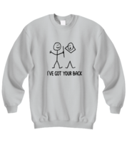 Funny Sweatshirt I&#39;ve Got Your Back, Humorous Ash-SS  - £21.46 GBP