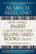 HOW to Make Money Selling Used Books on Amazon Online  M. Mitch Freeland - £18.95 GBP