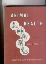 Animal health: A layman&#39;s guide to disease control Baker, James K - $21.51