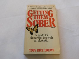 Getting Them Sober : A Guide for Those Living with Alcoholism by Toby R. Drews  - £15.50 GBP
