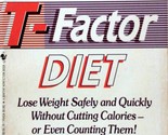 The T-Factor Diet by Martin Katahn / Lose Weight Safely &amp; Quickly - $1.13