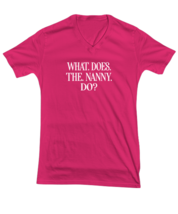 Funny TShirt What Does The Nanny Do Heliconia-V-Tee  - £18.34 GBP