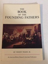 The Book Of The Founding Fathers Vincent Wilson Jr - $4.94