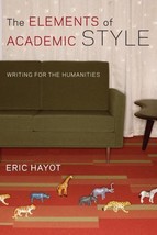 The Elements of Academic Style: Writing for the Humanities - $7.87