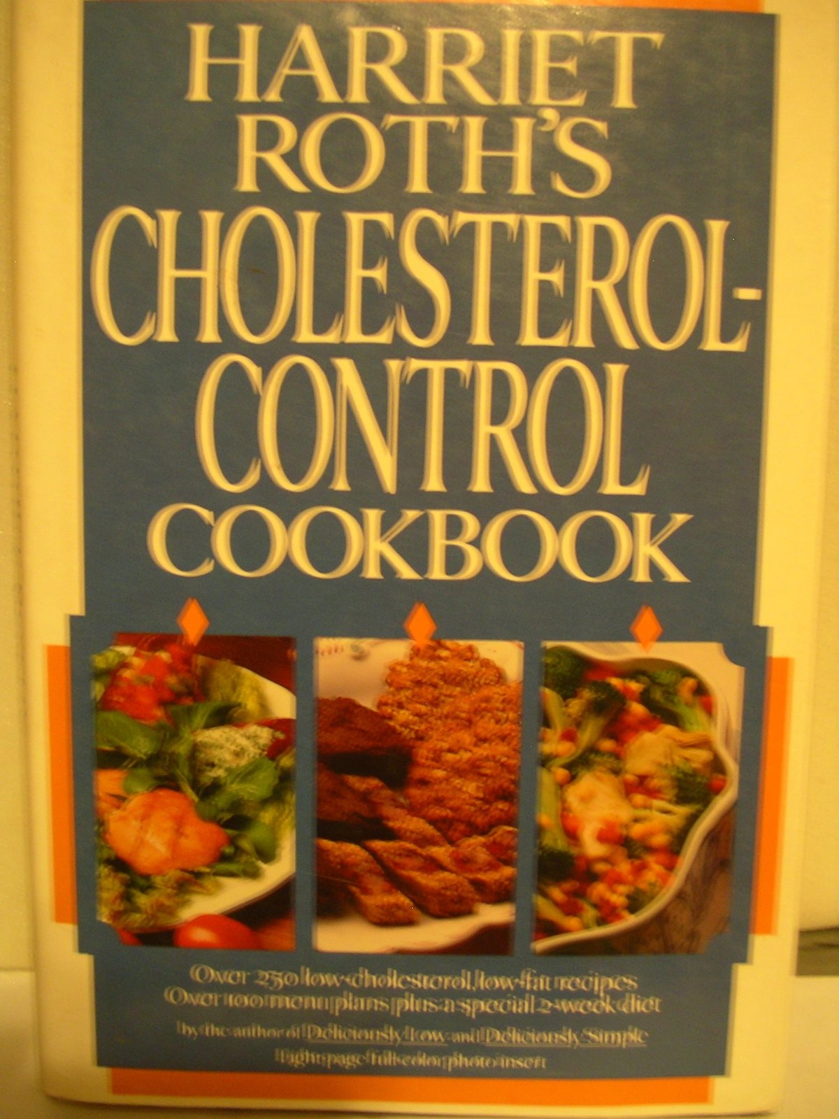 Harriet Roth Cholesterol Control Cookbook Roth, Harriet - $4.89