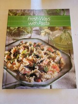 Fresh Ways With Pasta Healthy Home Cooking  Recipe Cookbook - £6.37 GBP