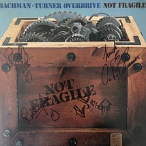 Bachman Turner Overdrive Not Fragile signed album  - £393.17 GBP