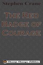 The Red Badge of Courage (Chump Change Edition) Crane, Stephen - £2.84 GBP