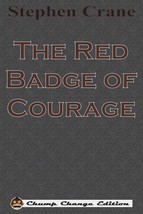 The Red Badge of Courage (Chump Change Edition) Crane, Stephen - £2.84 GBP