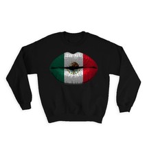 Lips Mexican Flag : Gift Sweatshirt Mexico Expat Country For Her Woman Feminine  - £23.05 GBP