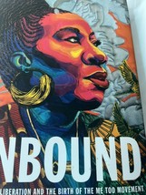 Unbound: My Story of Liberation and the Birth of the Me Too Movement - £3.50 GBP