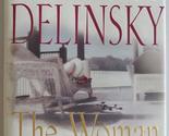 The Woman Next Door Delinsky, Barbara - $2.93
