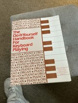 THE DO-IT-YOURSELF HANDBOOK FOR KEYBOARD PLAYING 1982 BOOK SHEET MUSIC M... - $6.35