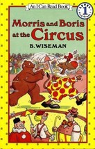 Morris and Boris at the Circus (I Can Read Book 1) by Bernard Wiseman - Good - £6.42 GBP