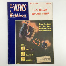 US News &amp; World Report Magazine May 27 1949 U.S. Dollars Blocking Russia - $14.20