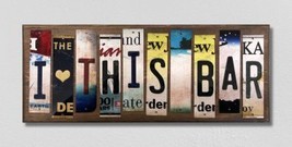 I Love This Bar License Plate Tag Strips Novelty Wood Signs - £43.54 GBP