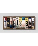 I Love This Bar License Plate Tag Strips Novelty Wood Signs - £43.92 GBP