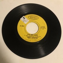 Mac Curtis 45 Vinyl Record Sunshine Man - It’s My Way - £3.87 GBP