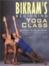 Bikram&#39;s Beginning Yoga Class [Paperback] Choudhury,Bikram - $3.92
