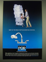 2004 Pur Water Ad - Don&#39;t let the price of bottled water pile up on you - £14.55 GBP