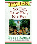 Italian So Fat, Low Fat, No Fat: More Than 100 Recipes for Special Occas... - $10.88