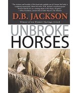 Unbroke Horses  Paperback By Jackson D. B. GOOD - £12.43 GBP