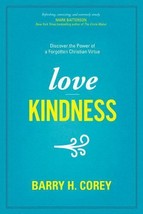 Brand New book: Love Kindness Discover the Power of a Forgotten Christian Virtue - $5.89