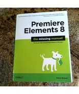 Missing Manual: Premiere Elements 8 by Chris Grover 2009 Paperback - £6.32 GBP