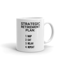 Strategic Retirement Plan Nap Eat Relax Repeat, Funny Gift for Gag Gift, Gifts f - $16.61+