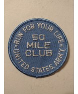 U.S. ARMY RUN FOR YOUR LIFE 50 MILE CLUB PATCH :KY25-20 - $8.00