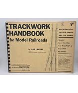 Trackwork Handbook for Model Railroads Paul Mallery 1st Edition 2nd Prin... - $48.50