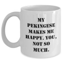 Pekingese Dog Lovers Make Me Happy You, Not So Much. Gifts for Pekingese... - $16.61+