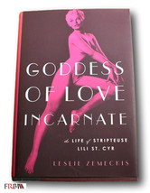 Rare  *FIRST* Goddess of Love Incarnate: The Life of Stripteuse Lili St. Cyr. HC - £30.90 GBP