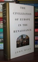 Hale, John The Civilization Of Europe In The Renaissance Book Club Edition - £35.78 GBP