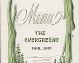 The Evergreens Menu Route 31 Dundee Illinois 1960&#39;s - $77.22