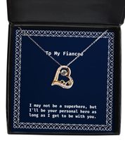 Epic Fiancee Gifts, I May not be a Superhero, but I&#39;ll be Your Personal Hero as  - £38.91 GBP
