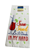 Home Collection Flour Sack 15x25” Towel Sun/Sand And A Drink In My Hand - $24.63