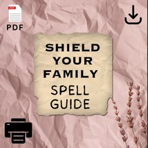 SHIELD YOUR FAMILY Spell - How To Guide - Diy - Téléchargement - Pdf 1 one dolla - £12.38 GBP