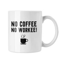 No Coffee No Workee Mug, Colleague Mug, Coworker Gift, Sarcastic Mug - £13.44 GBP