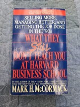 What They Still Don&#39;t Teach You at Harvard Business School : Selling More,... - £3.11 GBP