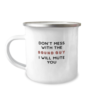 12 oz Camper Mug Coffee  Funny Don&#39;t Mess With The Sound Guy I will mute you  - £16.02 GBP