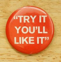 Vintage Pinback Button Alka Seltzer Medical Advertising Try It You'll Li... - $9.89