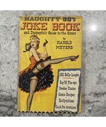 NAUGHTY 90&#39;S  JOKE BOOK  1948  HAROLD MEYERS  OUTRAGEOUS 40&#39;S HUMOR    P... - £10.99 GBP